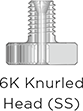 6K Knurled Head (SS)